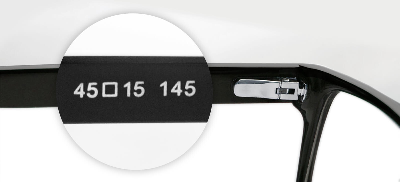 The size of the eyeglasses can be found on the inside of the arm of the frame